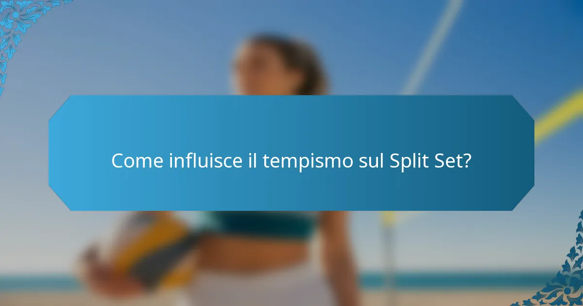 Come influisce il tempismo sul Split Set?