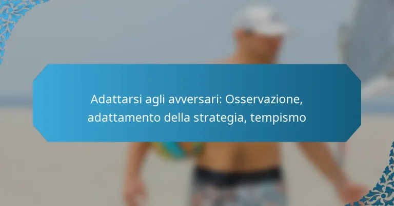 Adattarsi agli avversari: Osservazione, adattamento della strategia, tempismo