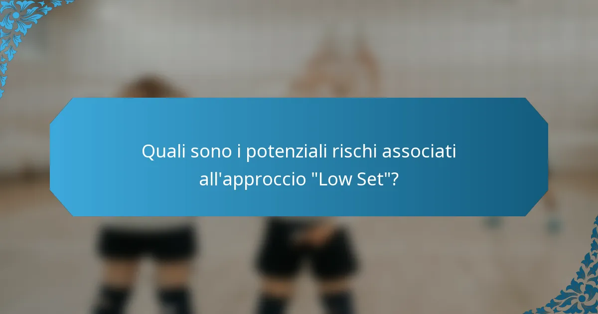 Quali sono i potenziali rischi associati all'approccio